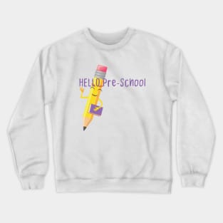 Hello pre-school Crewneck Sweatshirt